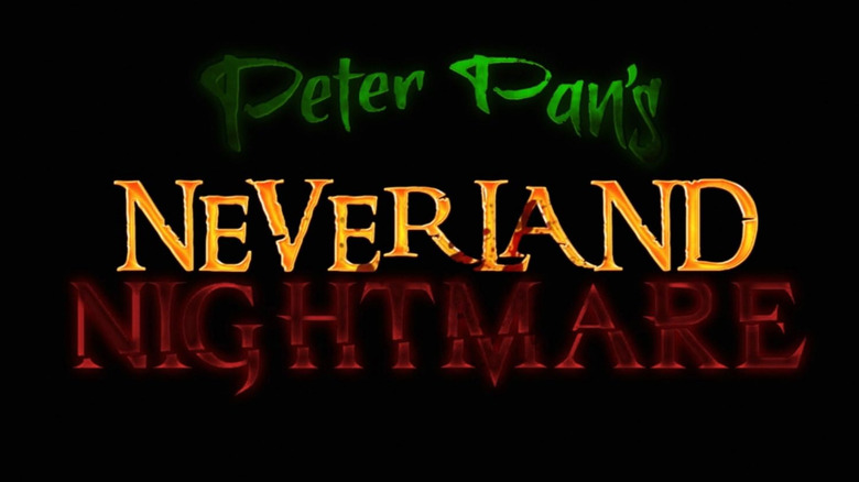 Peter Pans Neverland Nightmare