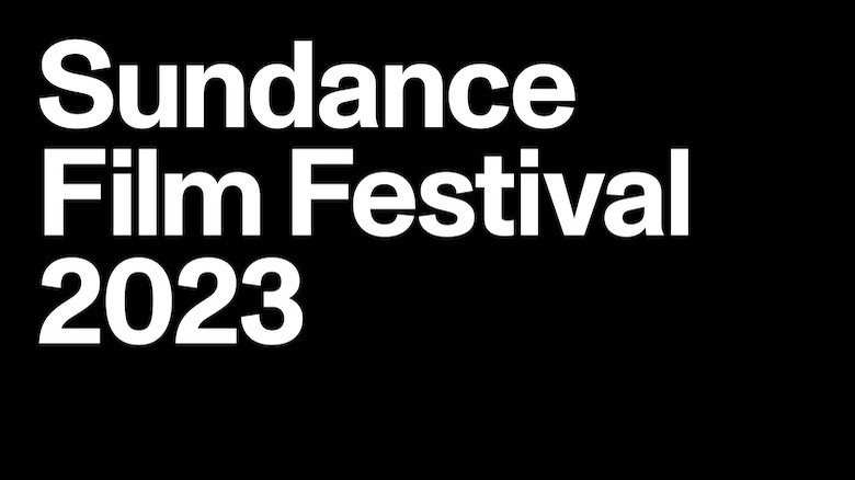 The Sundance Film Festival 2023