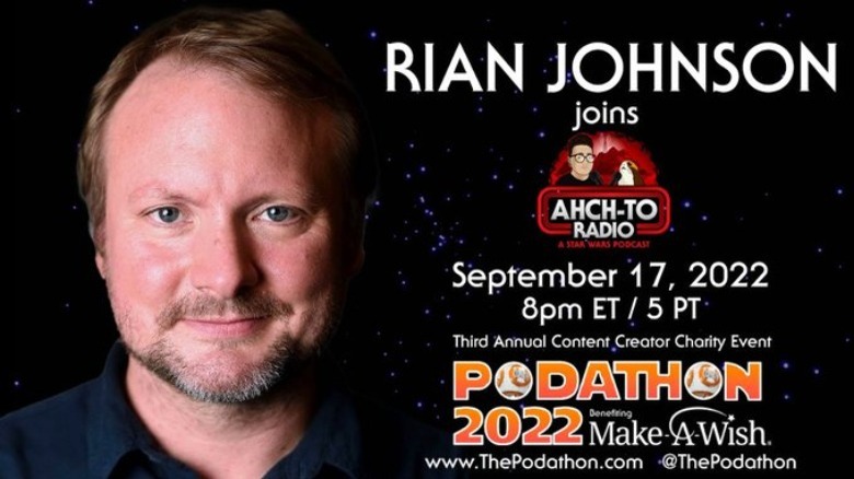 Rian Johnson headlines Podathon 2022 to benefit Make-A-Wish. 