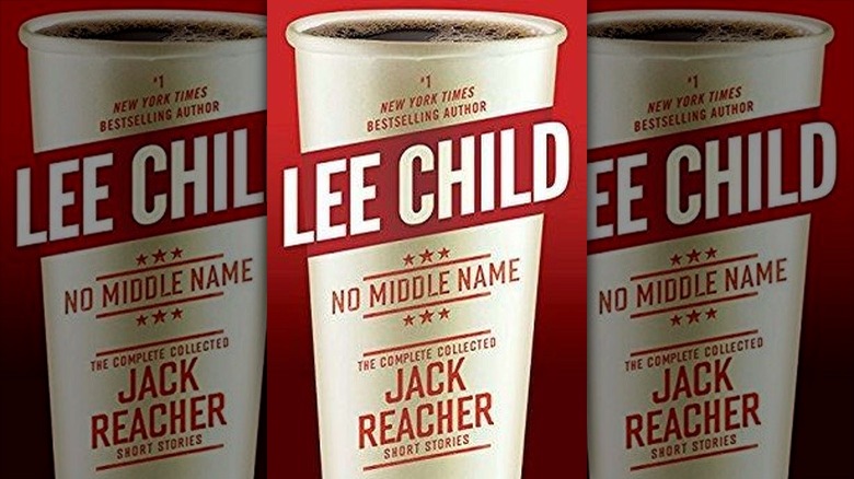 The cover of Jack Reacher: No Middle Name by Lee Child