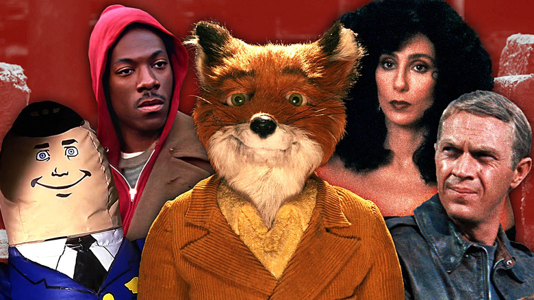 Autopilot from Airplane!, Eddie Murphy in Trading Places, Mr. Fox from The Fantastic Mr. Fox, Cher from Moonstruck, and Steve McQueen from The Great Escape